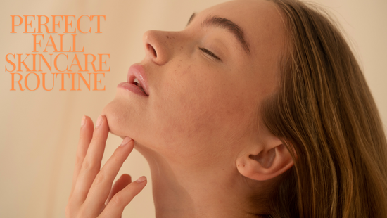 The Perfect Skincare Routine for Glowing, Healthy Skin