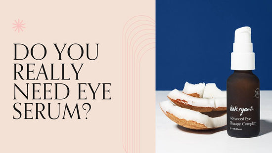 Do You Really Need Eye Serum?
