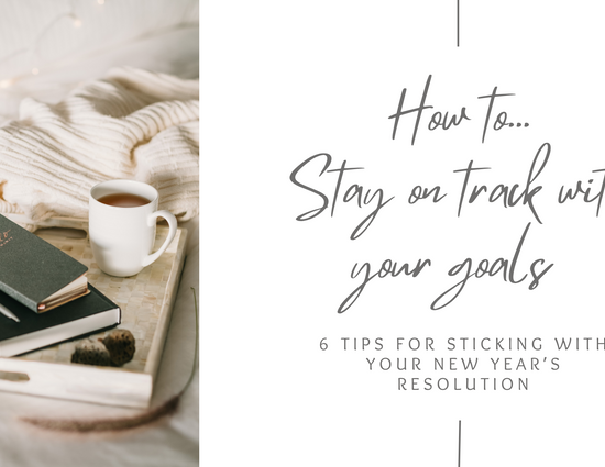 How to Stay on Track With Your Goals