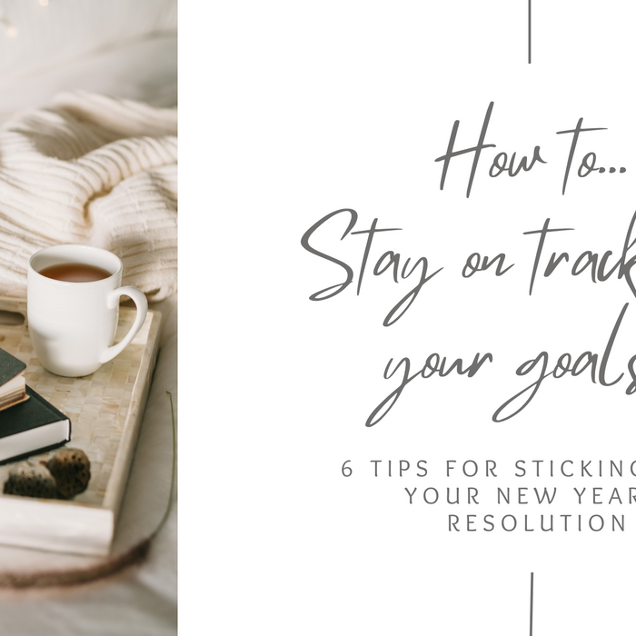 How to Stay on Track With Your Goals